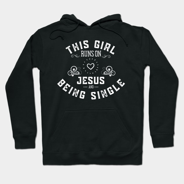 Just a Girl Who Loves Being Single Hoodie by MalibuSun